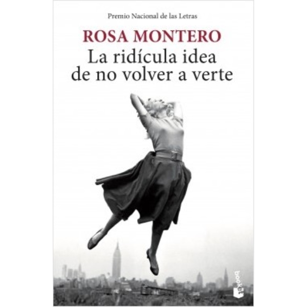 LA RIDÍCULA IDEA DE NO VOLVER A VERTE