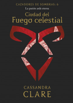 CAZADORES DE SOMBRAS 6 CIUDAD DEL FUEGO CELESTIAL