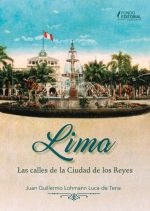 LIMA. LAS CALLES DE LA CIUDAD DE LOS REYES